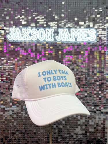 I Only Talk To Boys With Boats Trucker Hat